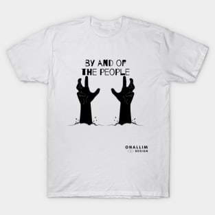 By and Of The People #1 T-Shirt